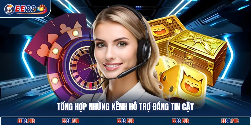 Tổng hợp những kênh hỗ trợ đáng tin cậy