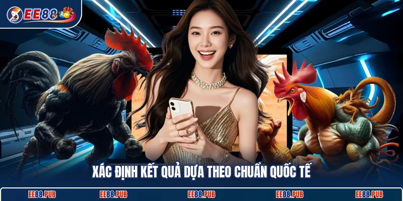 Xác định kết quả dựa theo chuẩn quốc tế