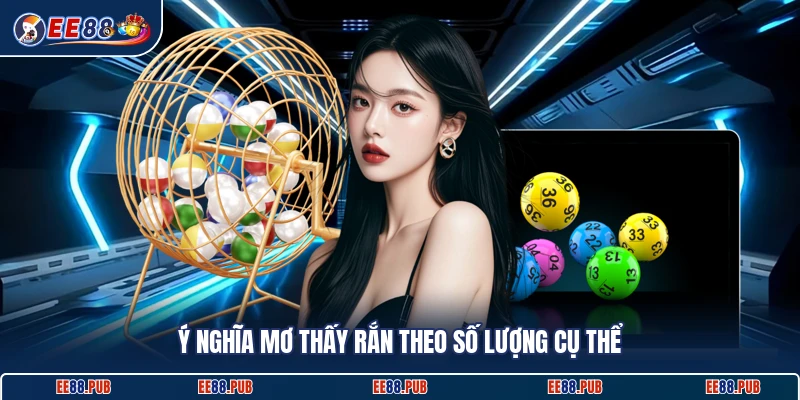 Ý nghĩa mơ thấy rắn theo số lượng cụ thể